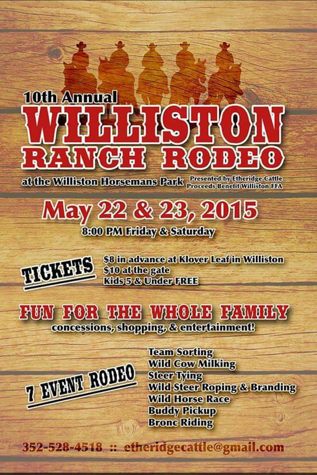 10th Annual Williston Ranch Rodeo, May 22 & 23, 2015 Visit Natural