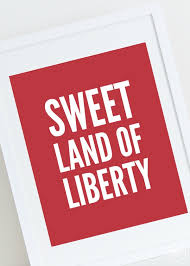 "Sweet Land of Liberty" Independence Day 2018